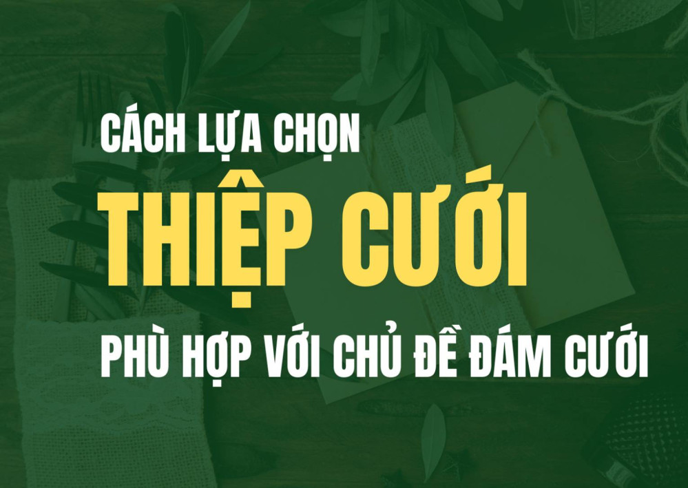 cách lựa chọn thiệp cưới